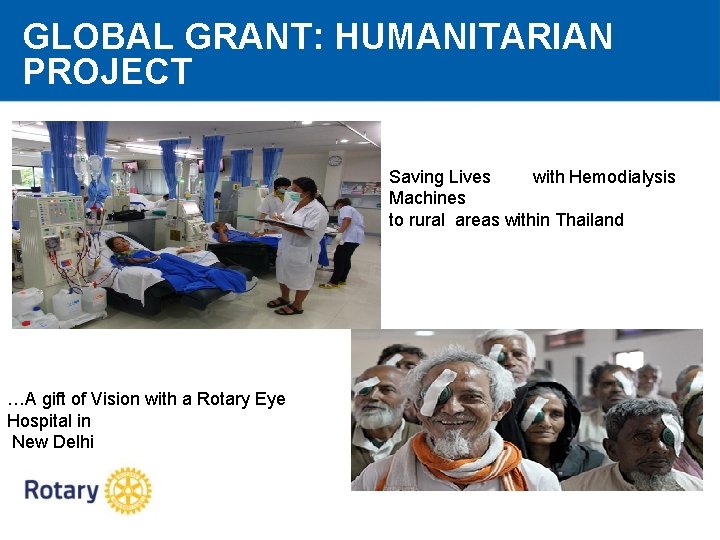 GLOBAL GRANT: HUMANITARIAN PROJECT Saving Lives with Hemodialysis Machines to rural areas within Thailand