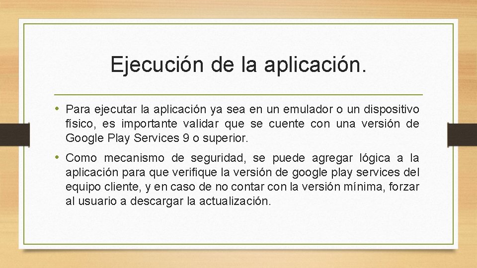 Ejecución de la aplicación. • Para ejecutar la aplicación ya sea en un emulador