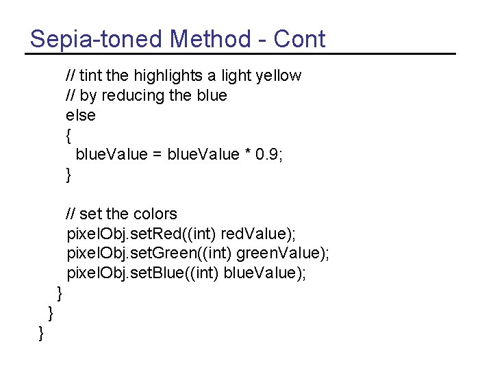 Sepia-toned Method - Cont // tint the highlights a light yellow // by reducing