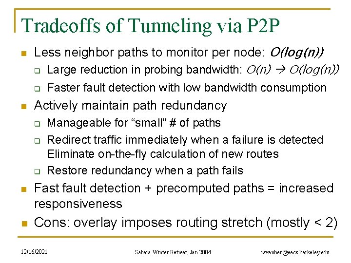 Tradeoffs of Tunneling via P 2 P n Less neighbor paths to monitor per
