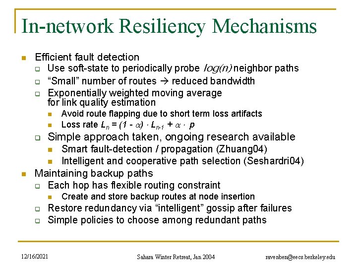 In-network Resiliency Mechanisms n Efficient fault detection q Use soft-state to periodically probe log(n)