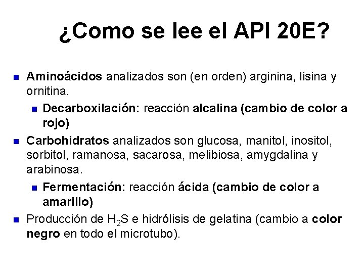 ¿Como se lee el API 20 E? n n n Aminoácidos analizados son (en