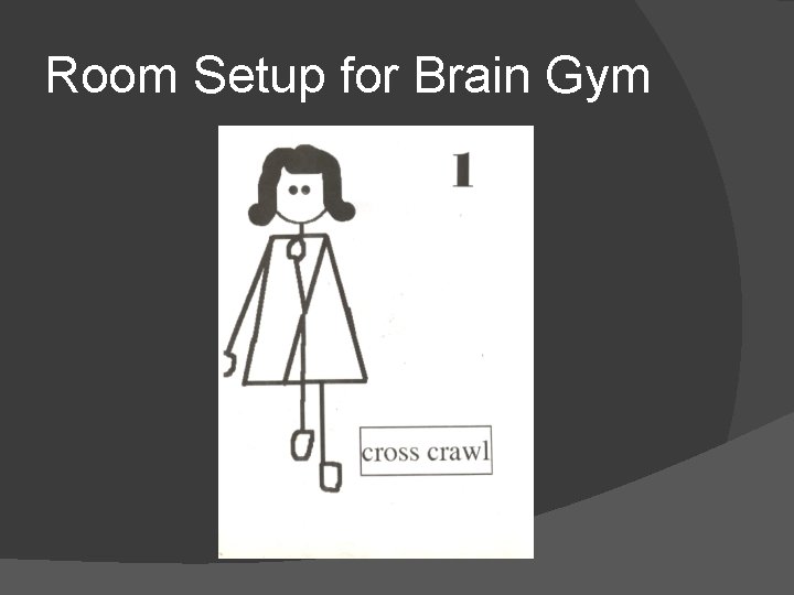 Room Setup for Brain Gym 