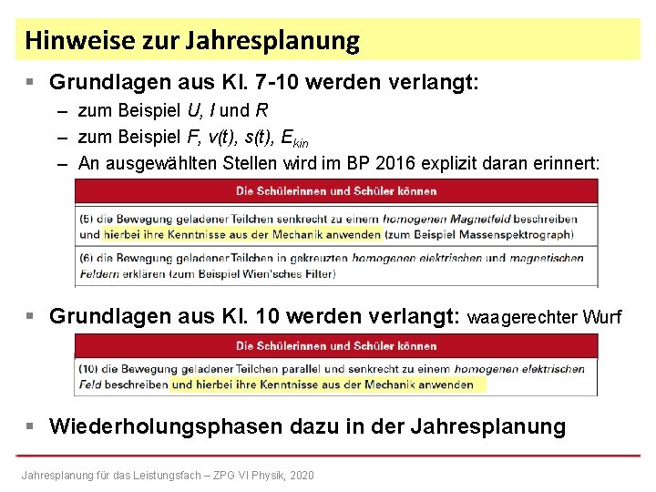 Hinweise zur Jahresplanung § Grundlagen aus Kl. 7 -10 werden verlangt: – zum Beispiel