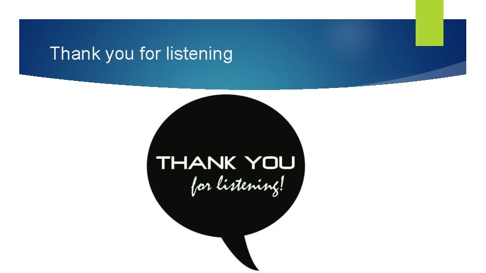Thank you for listening 