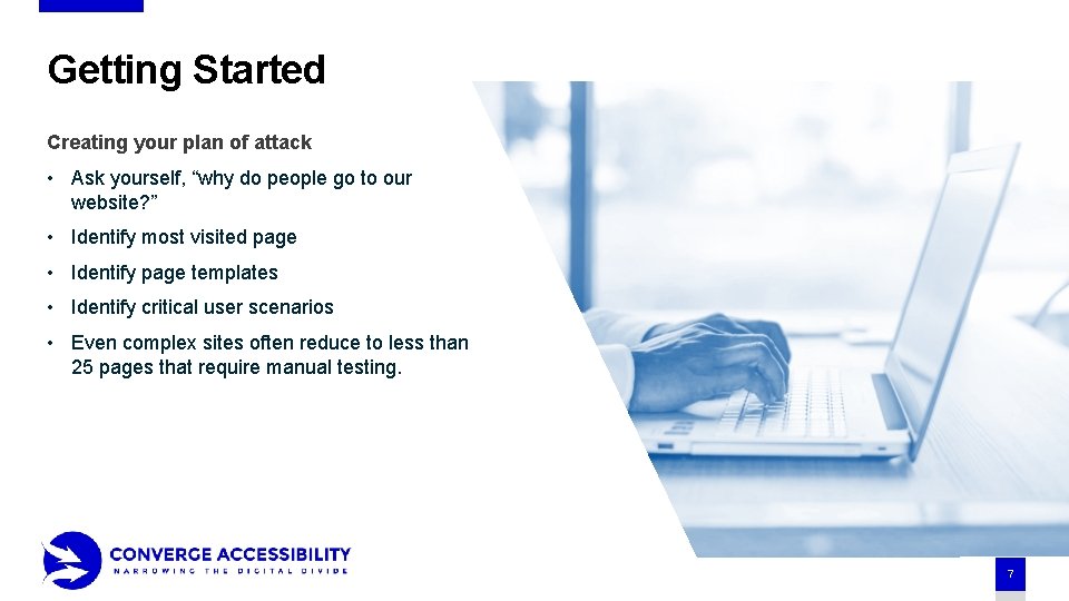 Getting Started Creating your plan of attack • Ask yourself, “why do people go
