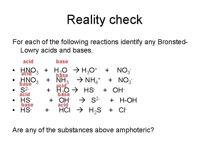Reality check For each of the following reactions identify any Bronsted. Lowry acids and