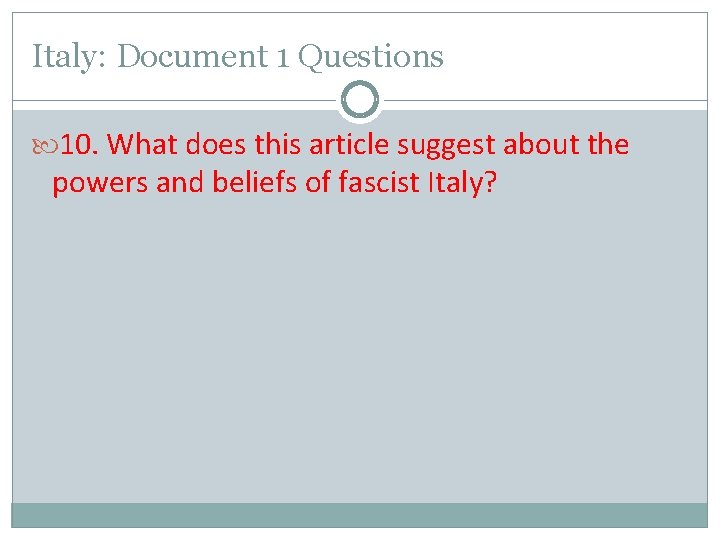 Italy: Document 1 Questions 10. What does this article suggest about the powers and