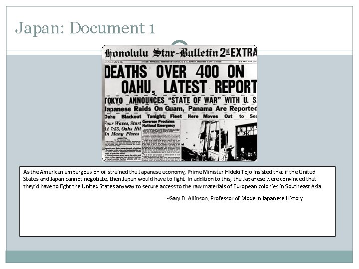 Japan: Document 1 As the American embargoes on oil strained the Japanese economy, Prime