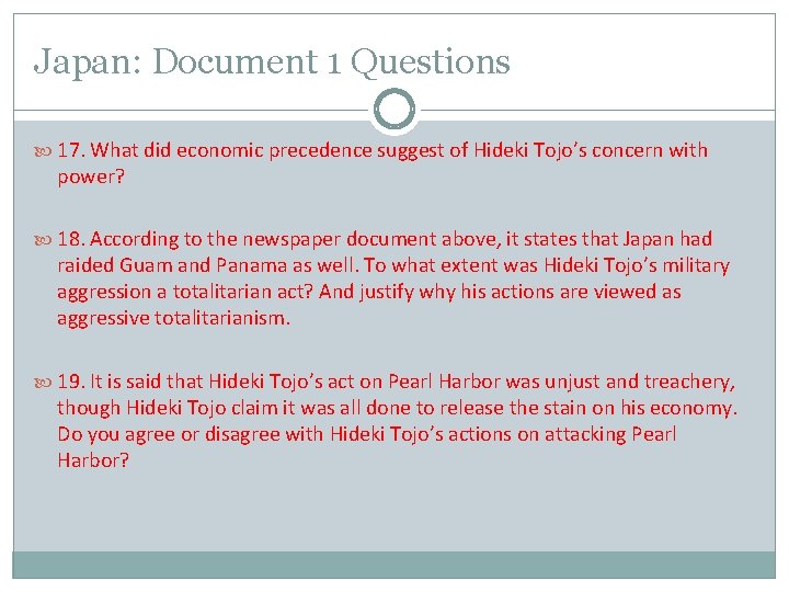 Japan: Document 1 Questions 17. What did economic precedence suggest of Hideki Tojo’s concern