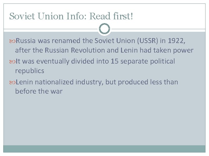 Soviet Union Info: Read first! Russia was renamed the Soviet Union (USSR) in 1922,