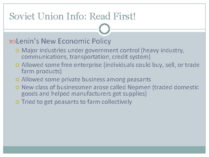 Soviet Union Info: Read First! Lenin’s New Economic Policy Major industries under government control