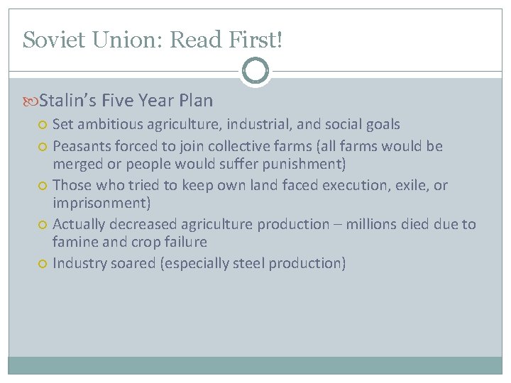 Soviet Union: Read First! Stalin’s Five Year Plan Set ambitious agriculture, industrial, and social