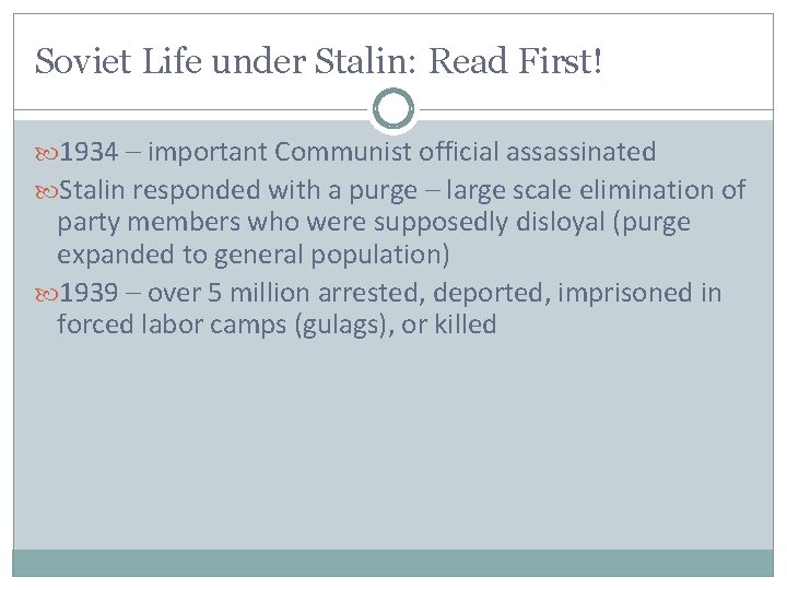 Soviet Life under Stalin: Read First! 1934 – important Communist official assassinated Stalin responded