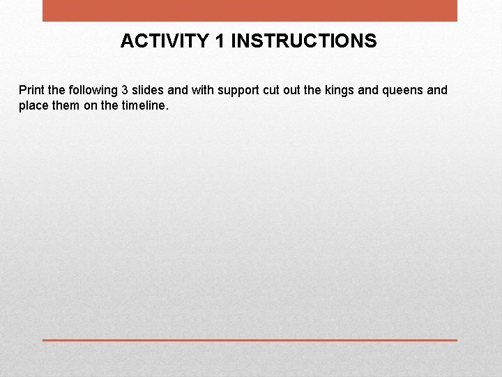 ACTIVITY 1 INSTRUCTIONS Print the following 3 slides and with support cut out the