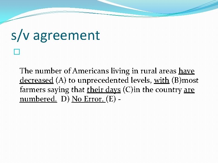 s/v agreement � The number of Americans living in rural areas have decreased (A)