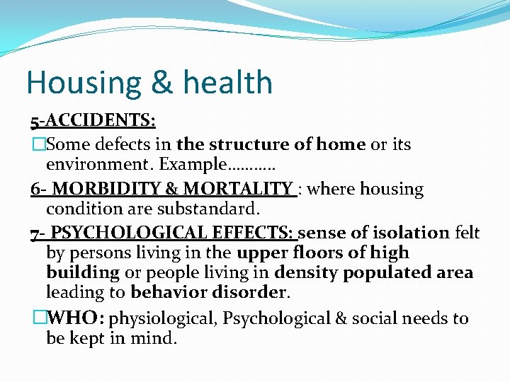 Housing & health 5 -ACCIDENTS: �Some defects in the structure of home or its