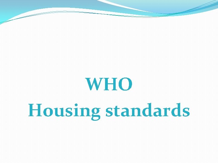 WHO Housing standards 