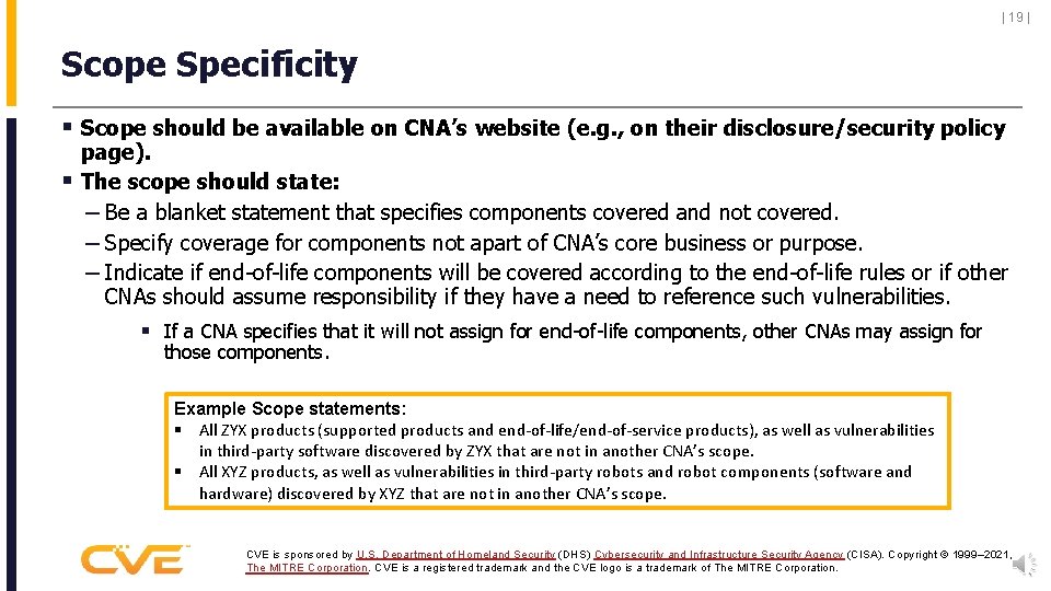 | 19 | Scope Specificity § Scope should be available on CNA’s website (e.