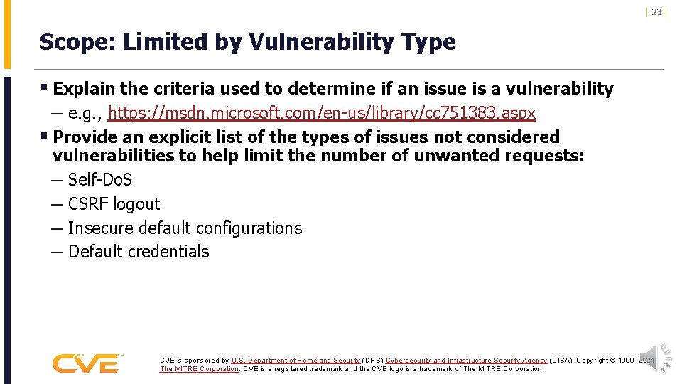 | 23 | Scope: Limited by Vulnerability Type § Explain the criteria used to