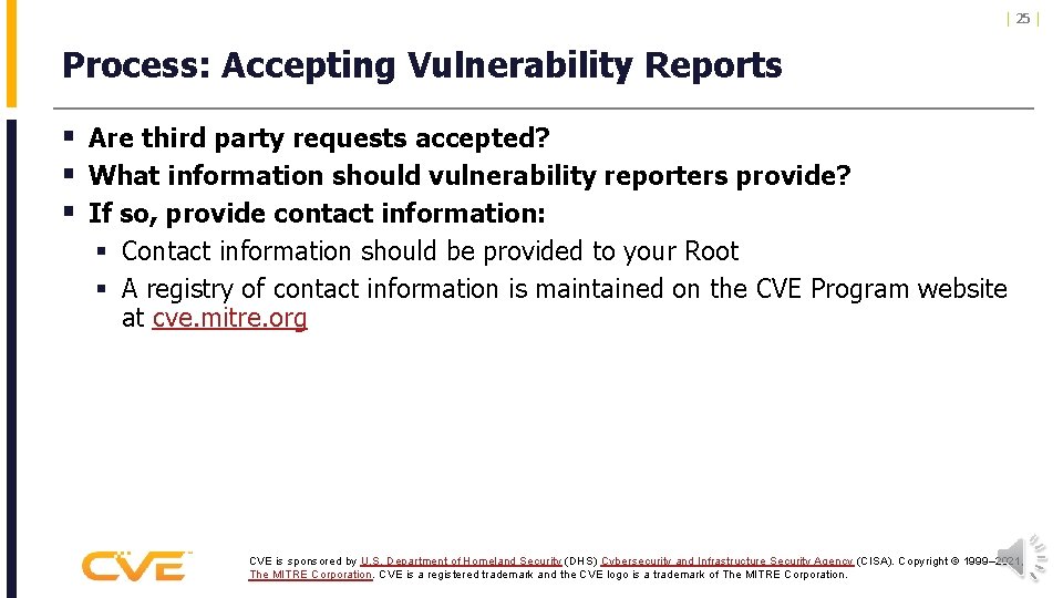 | 25 | Process: Accepting Vulnerability Reports § Are third party requests accepted? §