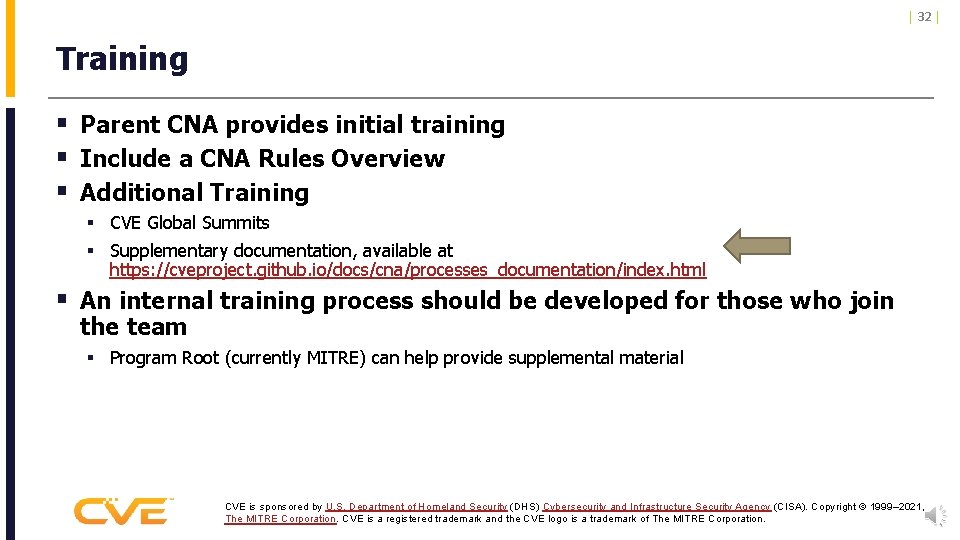 | 32 | Training § Parent CNA provides initial training § Include a CNA