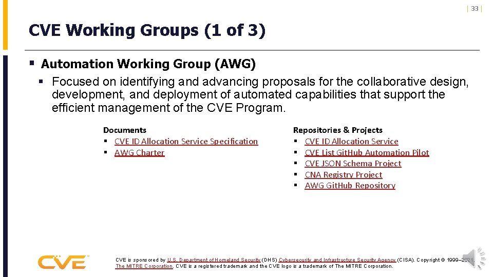 | 33 | CVE Working Groups (1 of 3) § Automation Working Group (AWG)