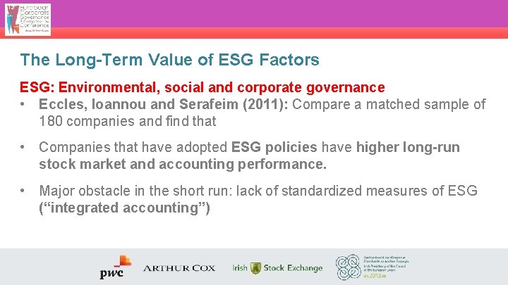 The Long-Term Value of ESG Factors ESG: Environmental, social and corporate governance • Eccles,