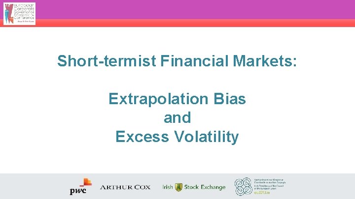 Short-termist Financial Markets: Extrapolation Bias and Excess Volatility 