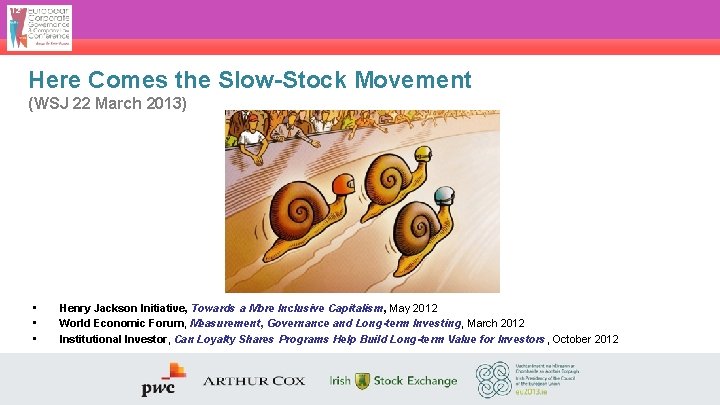 Here Comes the Slow-Stock Movement (WSJ 22 March 2013) • • • Henry Jackson