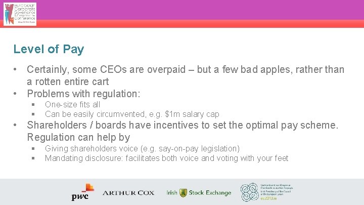 Level of Pay • Certainly, some CEOs are overpaid – but a few bad