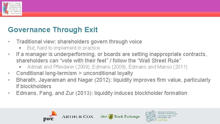 Governance Through Exit • Traditional view: shareholders govern through voice § • If a