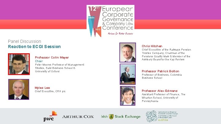 Panel Discussion Reaction to ECGI Session Professor Colin Mayer Chair Peter Moores Professor of