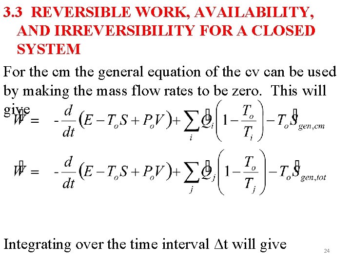 3. 3 REVERSIBLE WORK, AVAILABILITY, AND IRREVERSIBILITY FOR A CLOSED SYSTEM For the cm