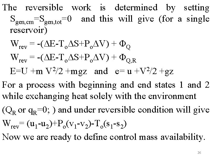 The reversible work is determined by setting Sgen, cm=Sgen, tot=0 and this will give