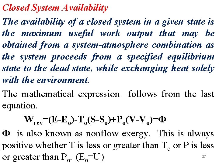 Closed System Availability The availability of a closed system in a given state is