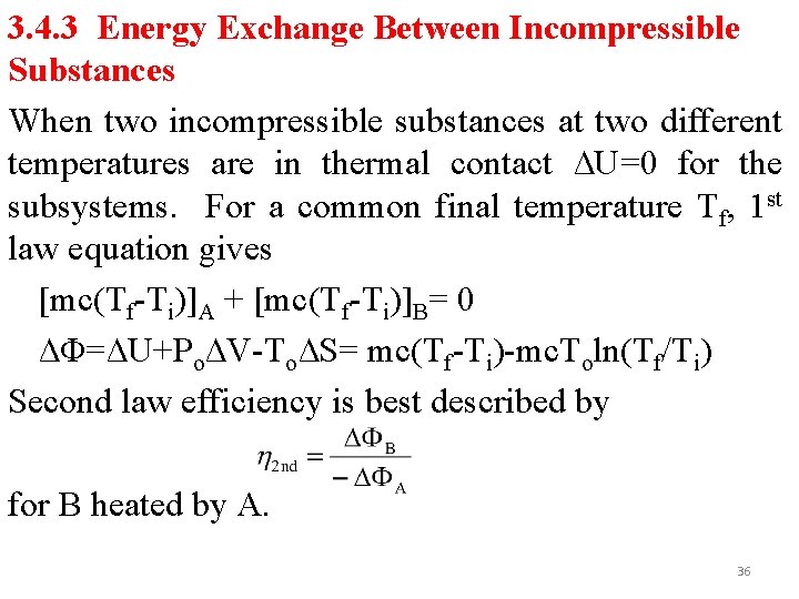 3. 4. 3 Energy Exchange Between Incompressible Substances When two incompressible substances at two