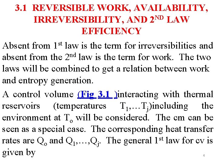 3. 1 REVERSIBLE WORK, AVAILABILITY, IRREVERSIBILITY, AND 2 ND LAW EFFICIENCY Absent from 1