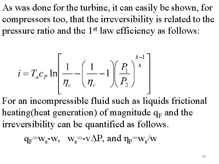 As was done for the turbine, it can easily be shown, for compressors too,