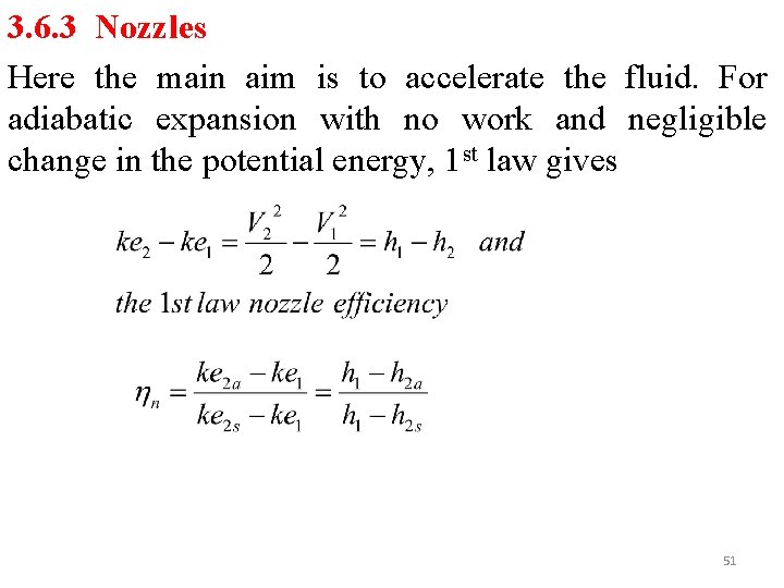 3. 6. 3 Nozzles Here the main aim is to accelerate the fluid. For