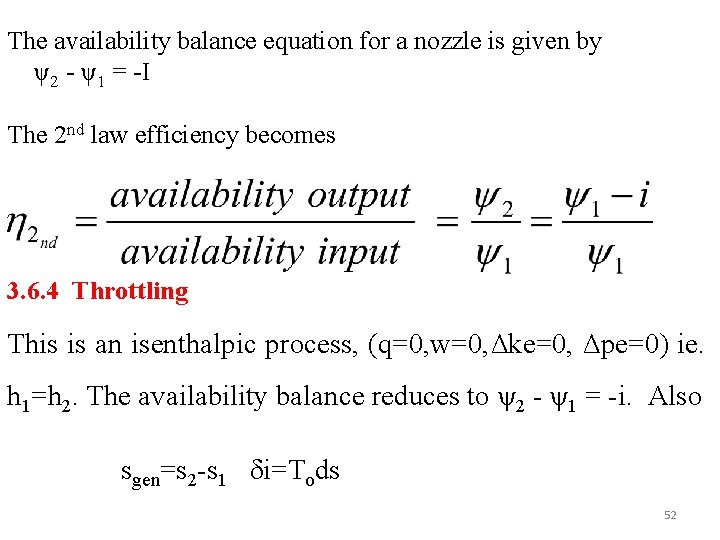 The availability balance equation for a nozzle is given by ψ2 - ψ1 =