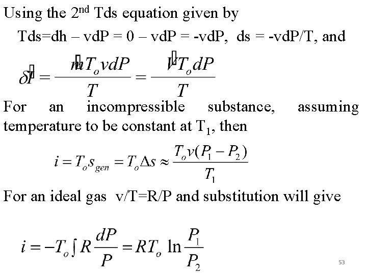 Using the 2 nd Tds equation given by Tds=dh – vd. P = 0