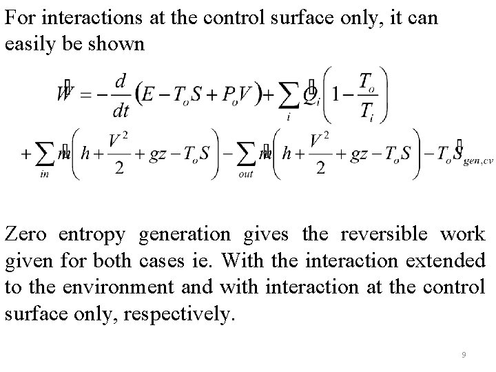 For interactions at the control surface only, it can easily be shown Zero entropy