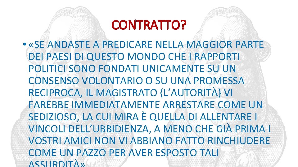 CONTRATTO? • «SE ANDASTE A PREDICARE NELLA MAGGIOR PARTE DEI PAESI DI QUESTO MONDO