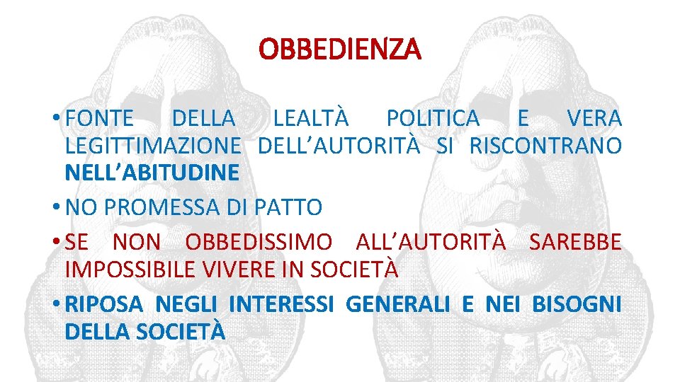 OBBEDIENZA • FONTE DELLA LEALTÀ POLITICA E VERA LEGITTIMAZIONE DELL’AUTORITÀ SI RISCONTRANO NELL’ABITUDINE •