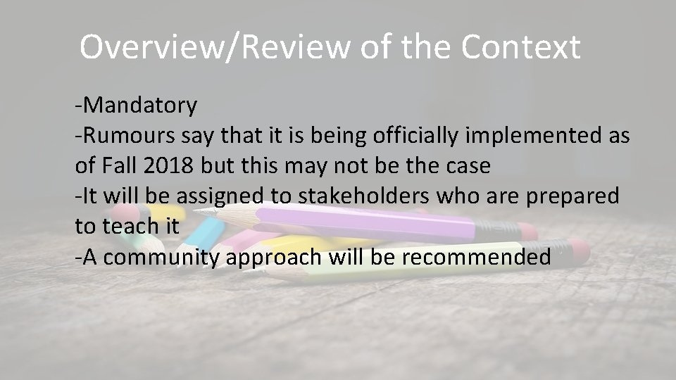 Overview/Review of the Context -Mandatory -Rumours say that it is being officially implemented as