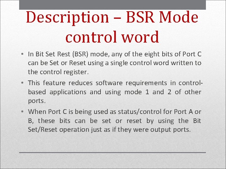 Description – BSR Mode control word • In Bit Set Rest (BSR) mode, any