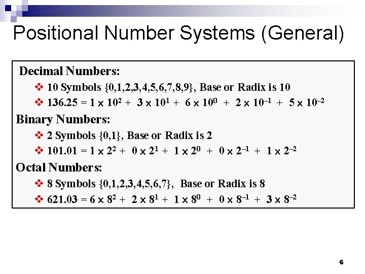 Positional Number Systems (General) Decimal Numbers: v 10 Symbols {0, 1, 2, 3, 4, Positional Number Systems (General) Decimal Numbers: v 10 Symbols {0, 1, 2, 3, 4,