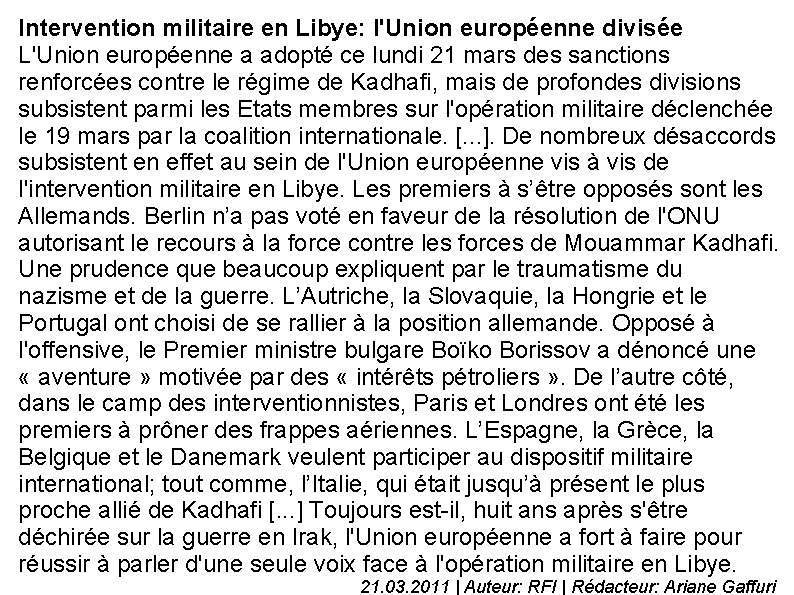 Intervention militaire en Libye: l'Union européenne divisée L'Union européenne a adopté ce lundi 21