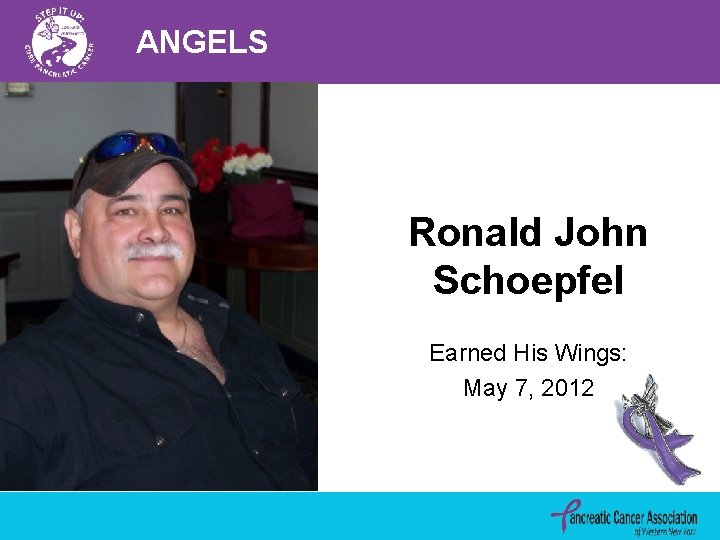 ANGELS Ronald John Schoepfel Earned His Wings: May 7, 2012 